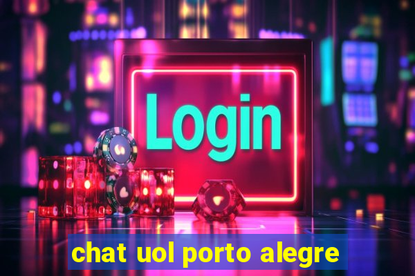 chat uol porto alegre